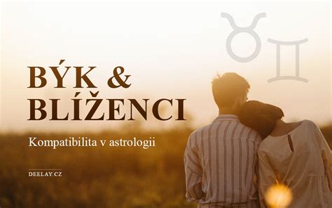 býk a blíženec v posteli|Býk a Blíženci – Kompatibilita ve vztahu, přátelství a v posteli